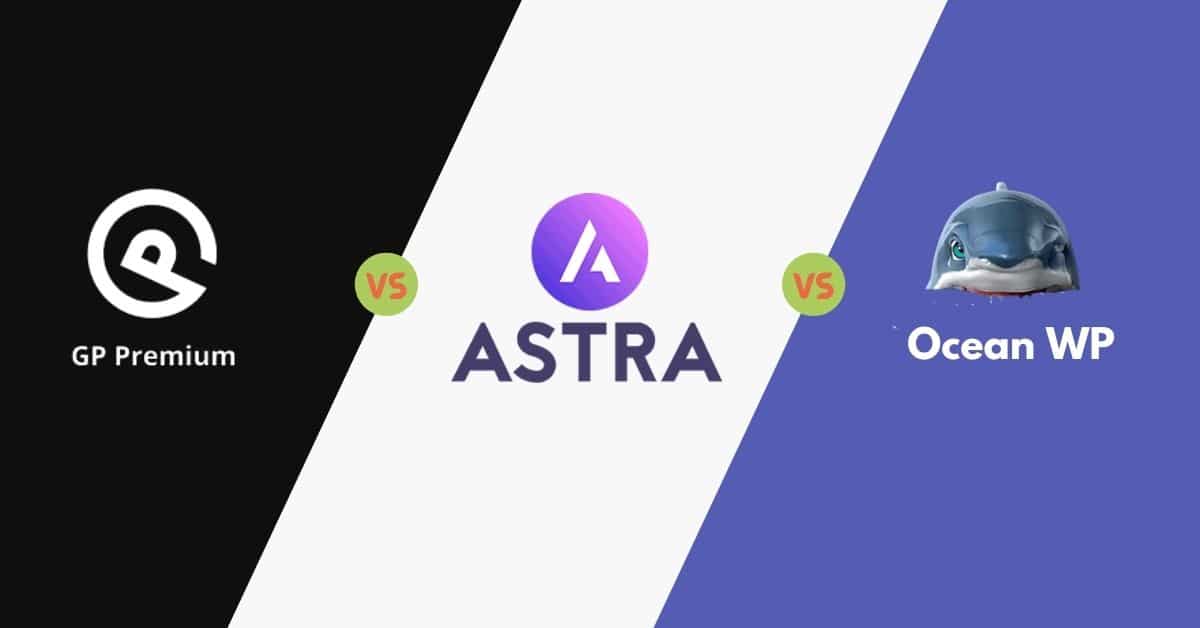 Astra Vs Generate Press vs Ocean WP Theme